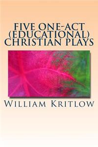 Five One-Act (Educational) Christian Plays