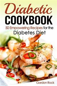 Diabetic Cookbook: 50 Empowering Recipes for the Diabetes Diet