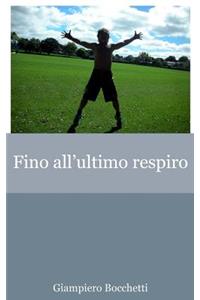 Fino all'ultimo respiro
