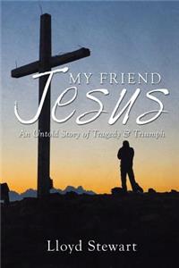 My Friend Jesus