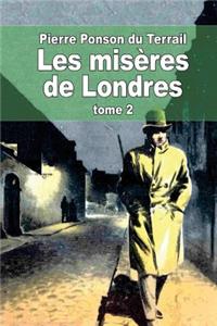 Les misères de Londres: Tome 2