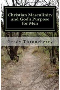Christian Masculinity and God's Purpose for Men