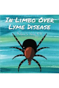 In Limbo Over Lyme Disease