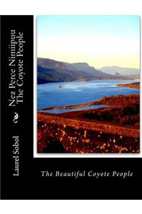 Nez Perce Nimiipuu The Coyote People