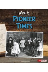 its Back to School ... Way Back School in Pioneer Times