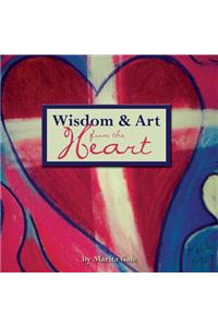 Wisdom and Art from the Heart