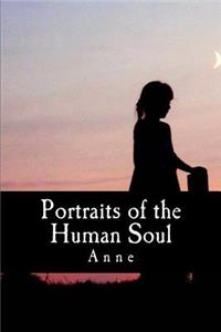 Portraits of the Human Soul