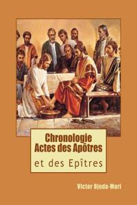 Apo-Chronologie Actes Des Apotres Et Des Apotres: Essai