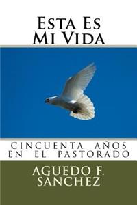 Esta Es Mi Vida