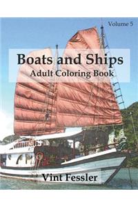 Boats & Ships: Adult Coloring Book, Volume 5