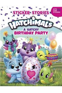 A Hatchy Birthday Party (Sticker Stories)