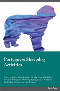 Portuguese Sheepdog Activities Portuguese Sheepdog Activities (Tricks, Games & Agility) Includes: Portuguese Sheepdog Agility, Easy to Advanced Tricks, Fun Games, Plus New Content