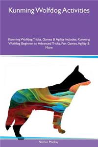 Kunming Wolfdog Activities Kunming Wolfdog Tricks, Games & Agility Includes