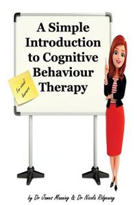 A Simple Introduction to CBT for Visual Learners: What CBT Is and How CBT Works, with Explanations about What Happens in a CBT Session. Additional CBT