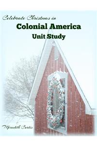 Celebrate Christmas in Colonial America Unit Study