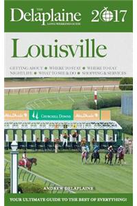 Louisville - The Delaplaine 2017 Long Weekend Guide