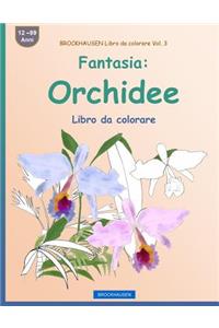 BROCKHAUSEN Libro da colorare Vol. 3 - Fantasia
