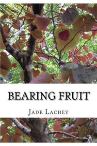 Bearing Fruit
