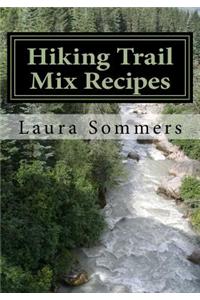 Hiking Trail Mix Recipes