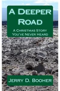 A Deeper Road