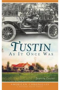 Tustin as It Once Was