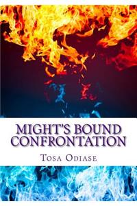 Might's Bound Confrontation