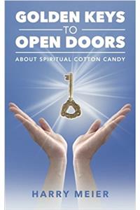 Golden Keys to Open Doors: About Spiritual Cotton Candy
