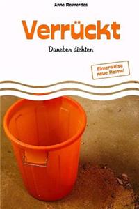 Verrückt - Daneben dichten