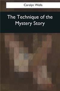Technique of the Mystery Story