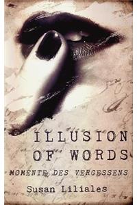 Illusion of Words - Momente Des Vergessens