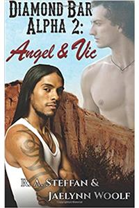 Diamond Bar Alpha: Angel & Vic: Volume 2 (Love in the Desert)
