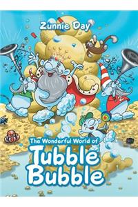 The Wonderful World of Tubble Bubble