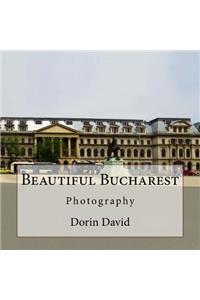 Beautiful Bucharest