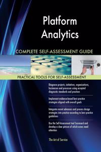 Platform Analytics Complete Self-Assessment Guide