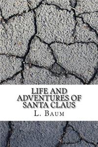Life and Adventures of Santa Claus