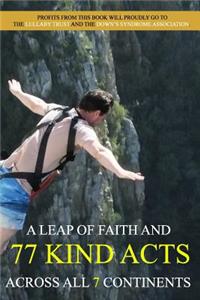 Leap of Faith and 77 Kind Acts Across All 7 Continents