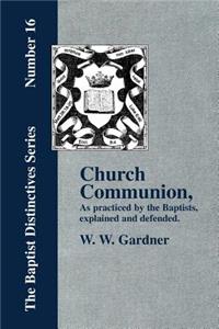 Church Communion as Practiced by the Baptists