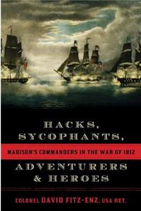 Hacks, Sycophants, Adventurers, & Heroes