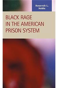 Black Rage in the American Prison System