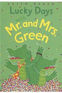 Lucky Days with Mr. and Mrs. Green