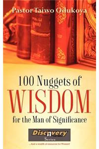 100 NUGGETS OF WISDOM For the Man of Significance