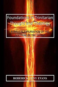 Foundations in Trinitarian Thought and Theology