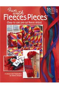 Fun with Fleeces Pieces (Leisure Arts #4553)