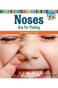 Noses Are for Picking: The Sense of Smell