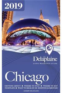 CHICAGO - The Delaplaine 2019 Long Weekend Guide