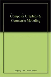 COMPUTER GRAPHICS & GEOMETRIC MODELING