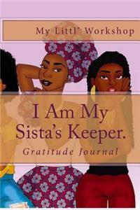 I Am My Sista's Keeper.