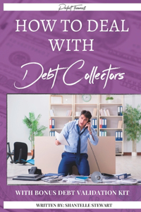How to Deal With Debt Collectors