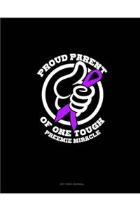 Proud Parent Of One Tough Preemie Miracle