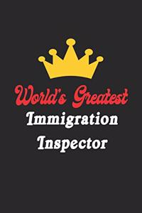 World's Greatest Immigration Inspector Notebook - Funny Immigration Inspector Journal Gift